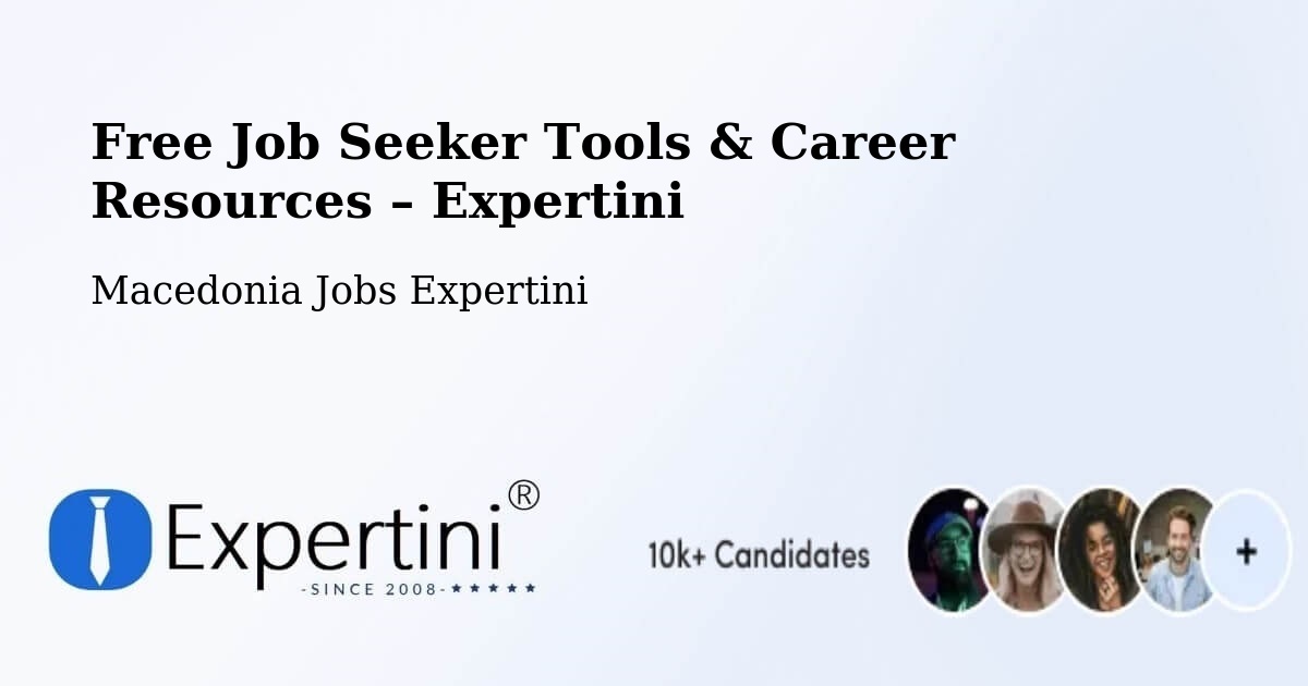 Free Job Seeker Tools & Career Resources – Desovo - Desovo, Macedonia Jobs Expertini