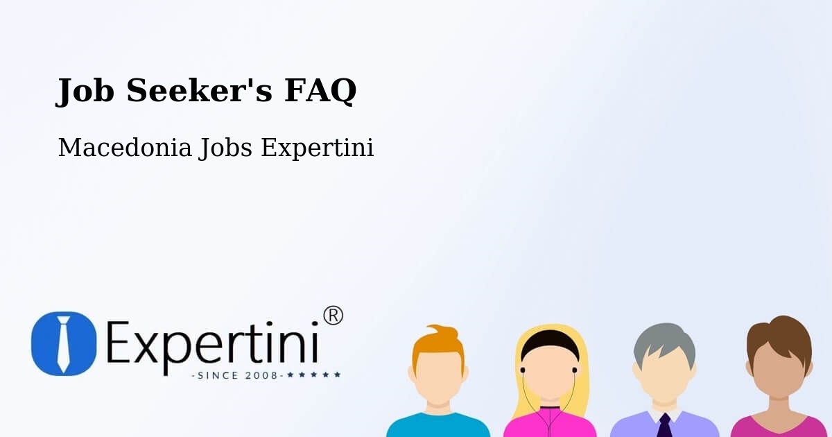 Job Seeker FAQ – Desovo - Macedonia Jobs Expertini